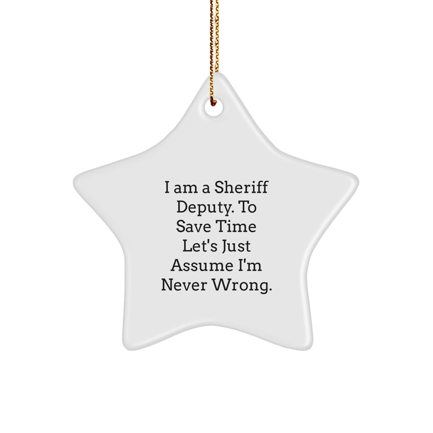 Funny Sheriff Deputy Gifts from Men to Sheriff Deputy Friend - Star Ornament for Christmas Unique Gifts - Image 1