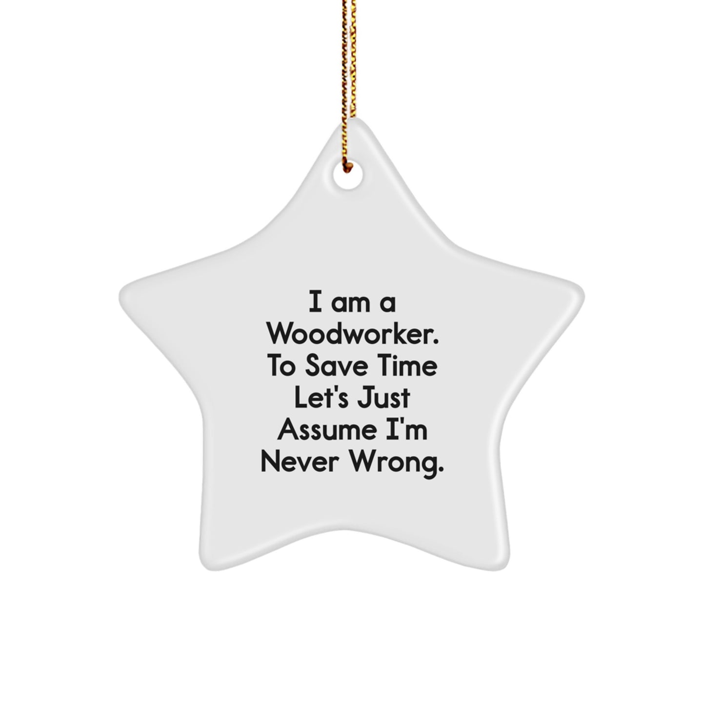 Funny Woodworker Gifts from Men to Friends and Family - Star Ornament for Christmas Unique Decorations - Image 1