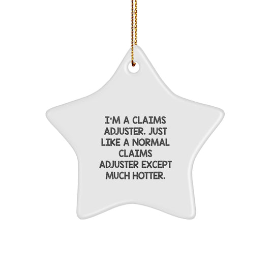 Funny Claims Adjuster Gifts from Men to Friends, Christmas Unique Star Ornament Gifts for Claims Adjuster, Hotter Than Normal Claims Adjuster - Image 1