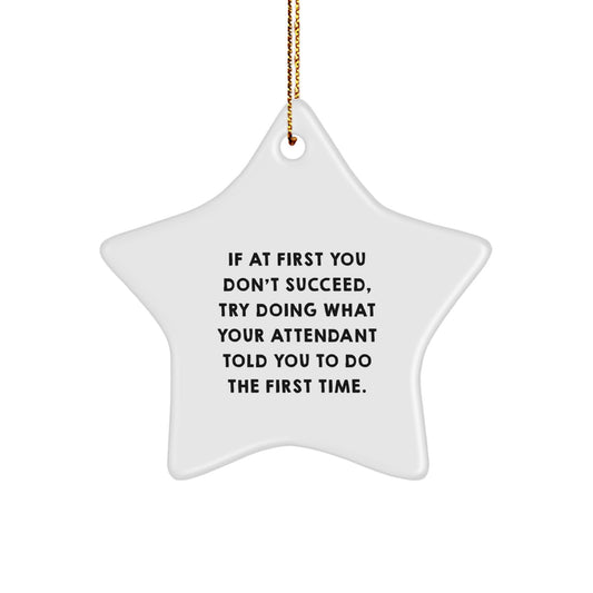 Funny Attendant Gifts from Men to Men - Star Ornament, Christmas Unique Gifts, Attendant Star Ornament, Inspirational Quote Gifts - Image 1