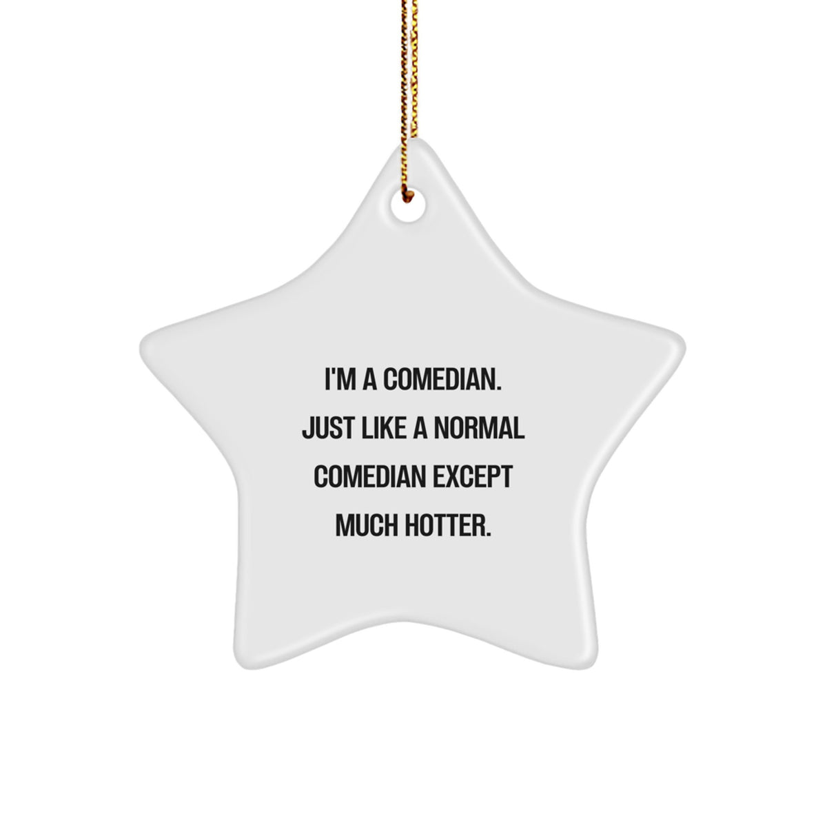 Comedian Star Christmas Ornament Novelty Gift for Friends – Much Hotter - Image 1