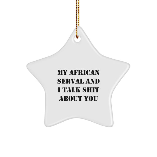 Funny African Serval Cat Star Ornament Gift for Cat Lovers, Gifts from Friends and Family, Unique Christmas Decorations - Image 1