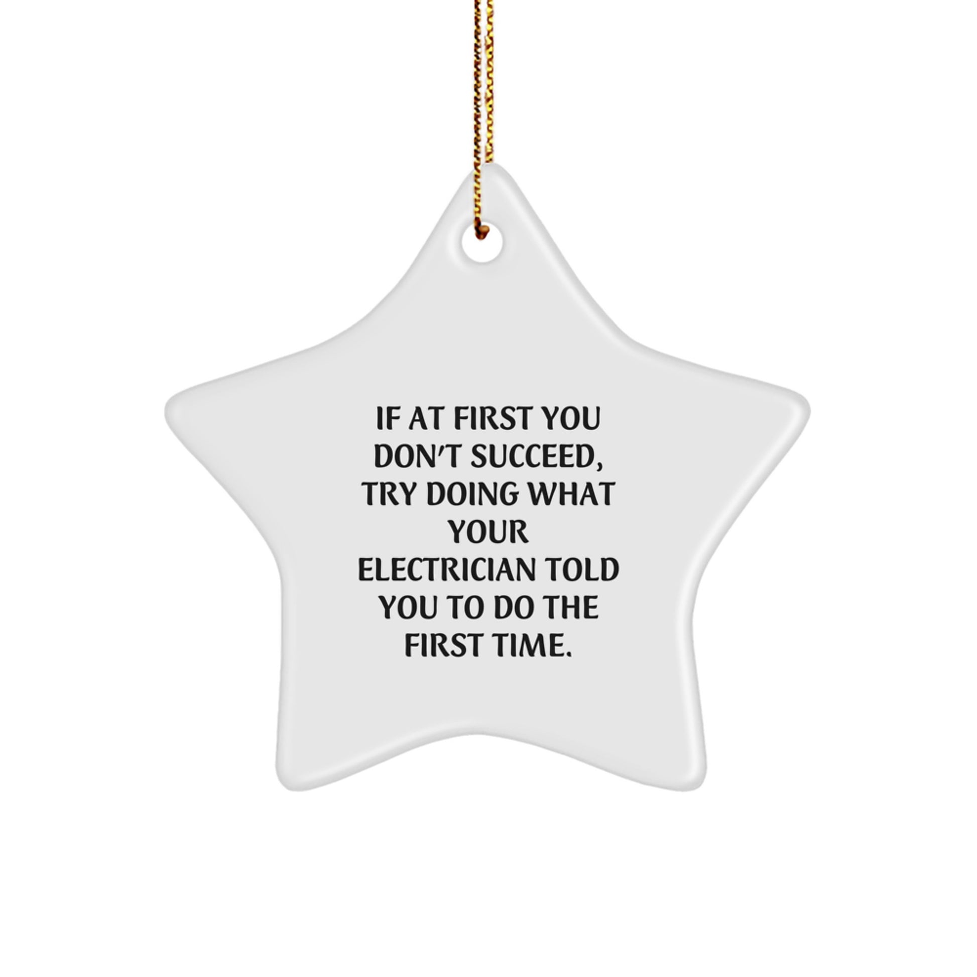 Funny Electrician Gifts from Men to Friends - Star Ornament with Quote, Perfect for Christmas Unique Gifts - Image 1