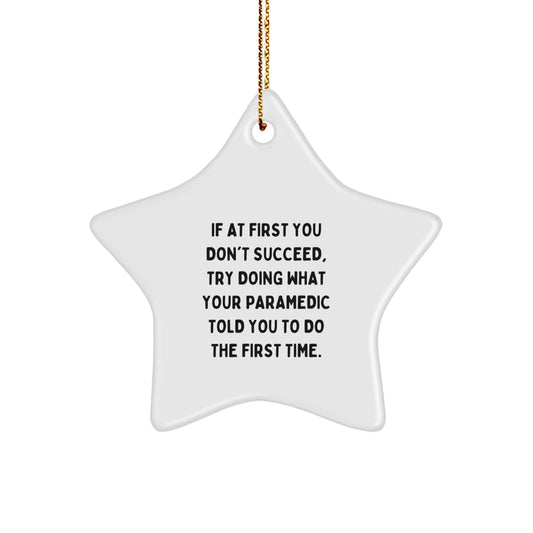 Funny Rescue Worker Gifts for Men - Star Ornament Quote 'Try What Your Rescue Worker Told You' Christmas Unique Gifts from Family - Image 1