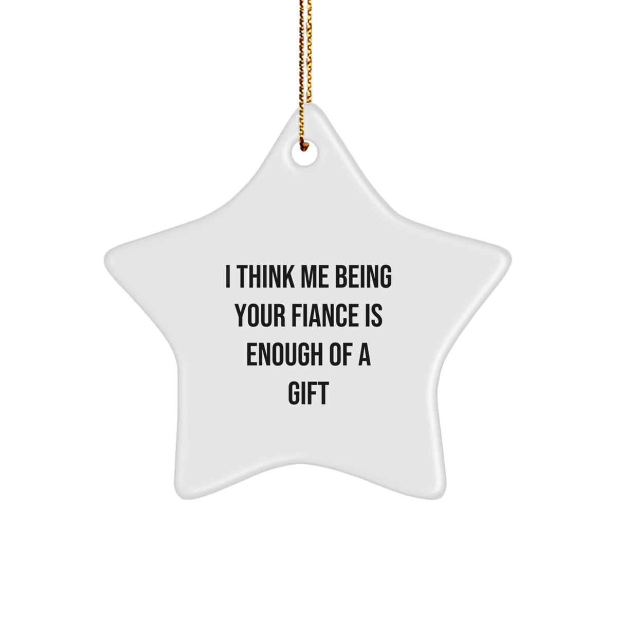 Fiance Star Ornament Favorite for Happy Kids Christmas - Enough Of A Gift - Image 1