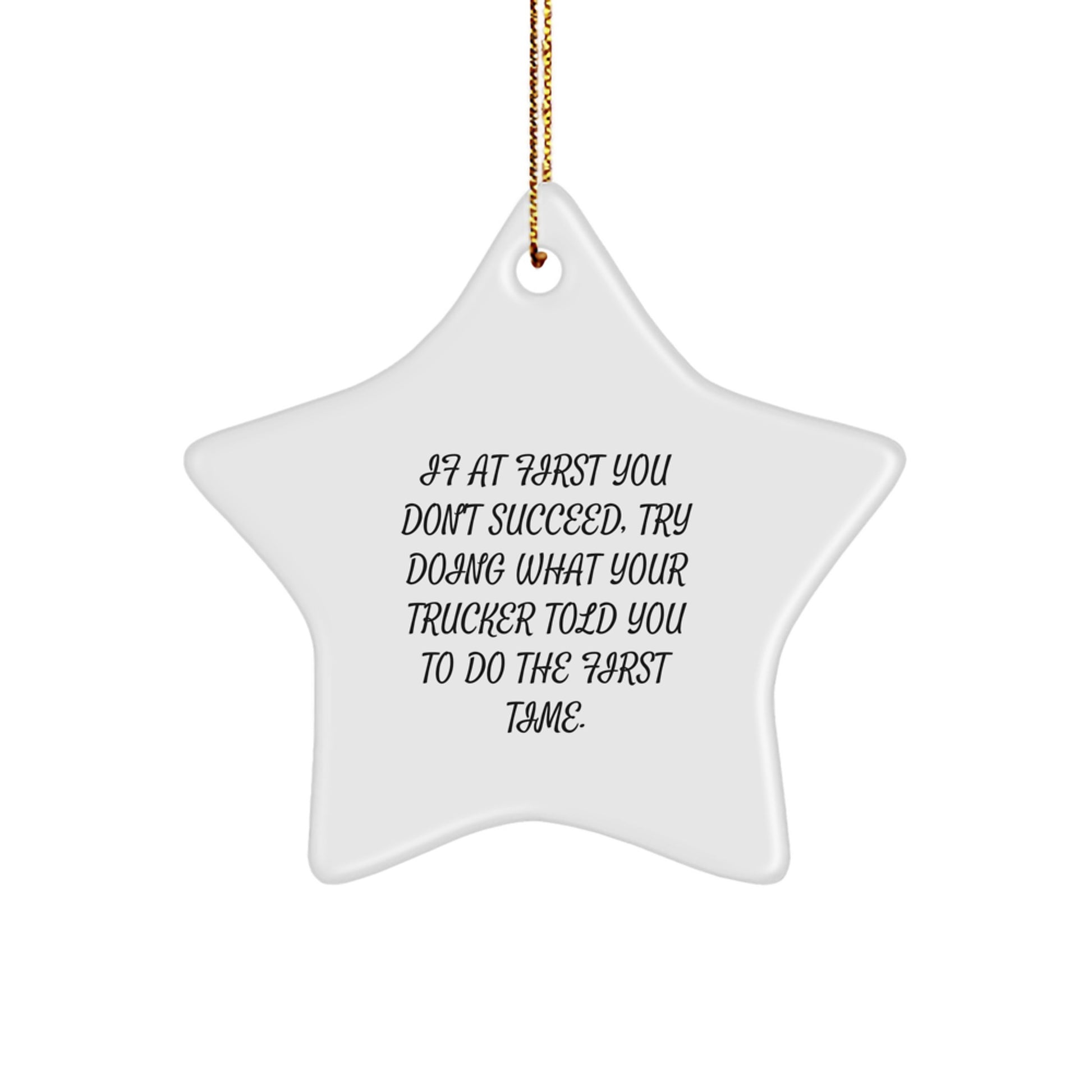 Funny Trucker Star Ornament Gifts from Friends, Coworkers, or Family for Trucker Men at Christmas Unique Decorations - Image 1