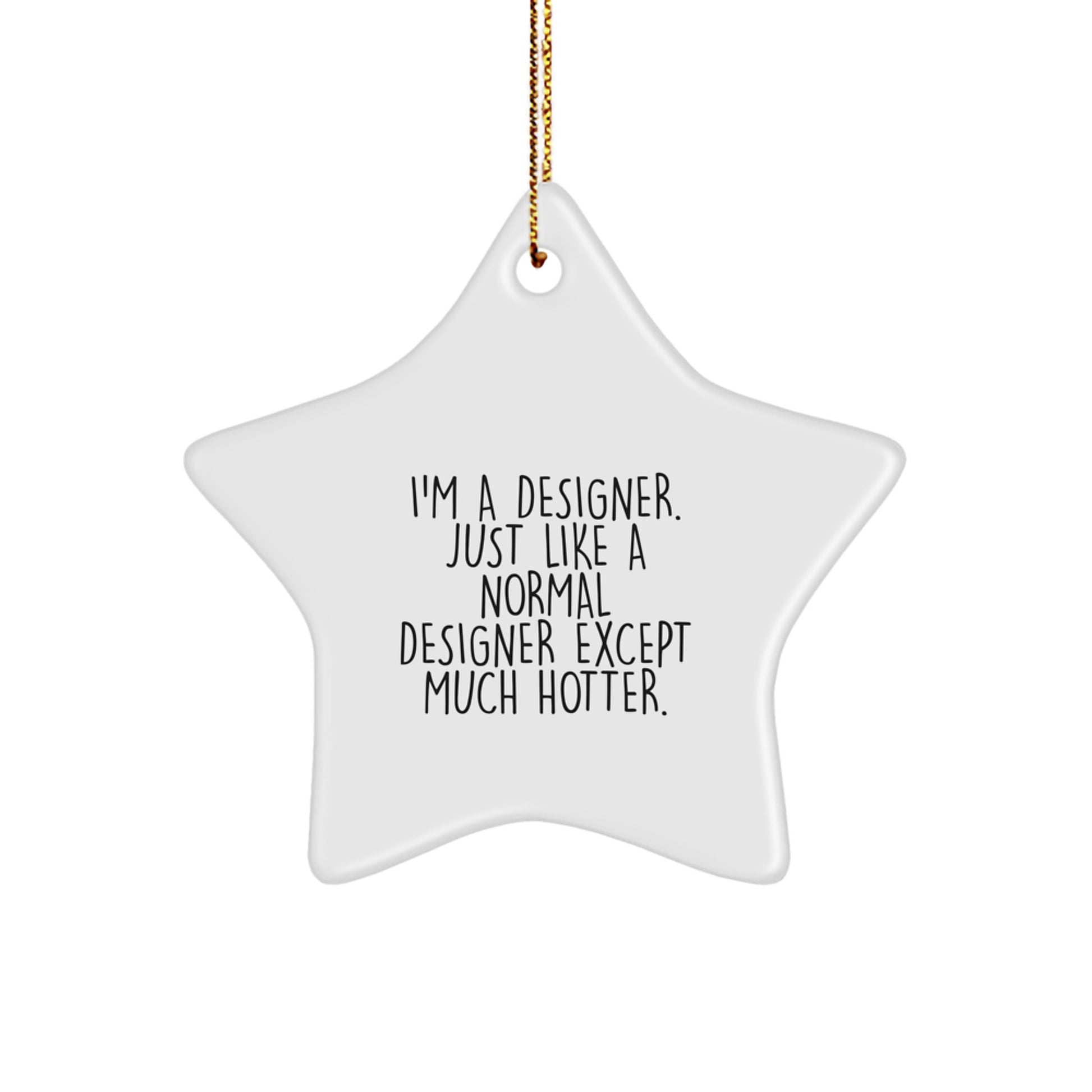 Designer Star Ornament Funny Gift for Him Her Friends Family - Image 1