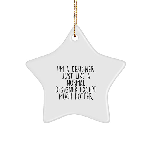 Designer Star Ornament Funny Gift for Him Her Friends Family - Image 1