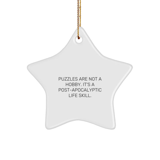 Puzzles Gifts for Family, Friends, or Coworkers - Funny Star Ornament, 'Puzzles Are Not A Hobby. It's A Post-apocalyptic Life Skill.' Christmas Decorations - Image 1