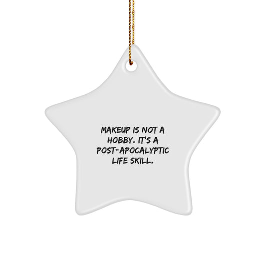Makeup Enthusiasts' Christmas Unique Gifts from Friends for Women - Funny Star Ornament Quote - Image 1