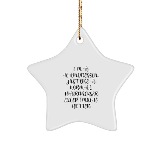 Funny Hairdresser Gifts for Coworkers, Christmas Unique Star Ornament from Friends, Star Shaped Decorations with Hotter Quote - Image 1