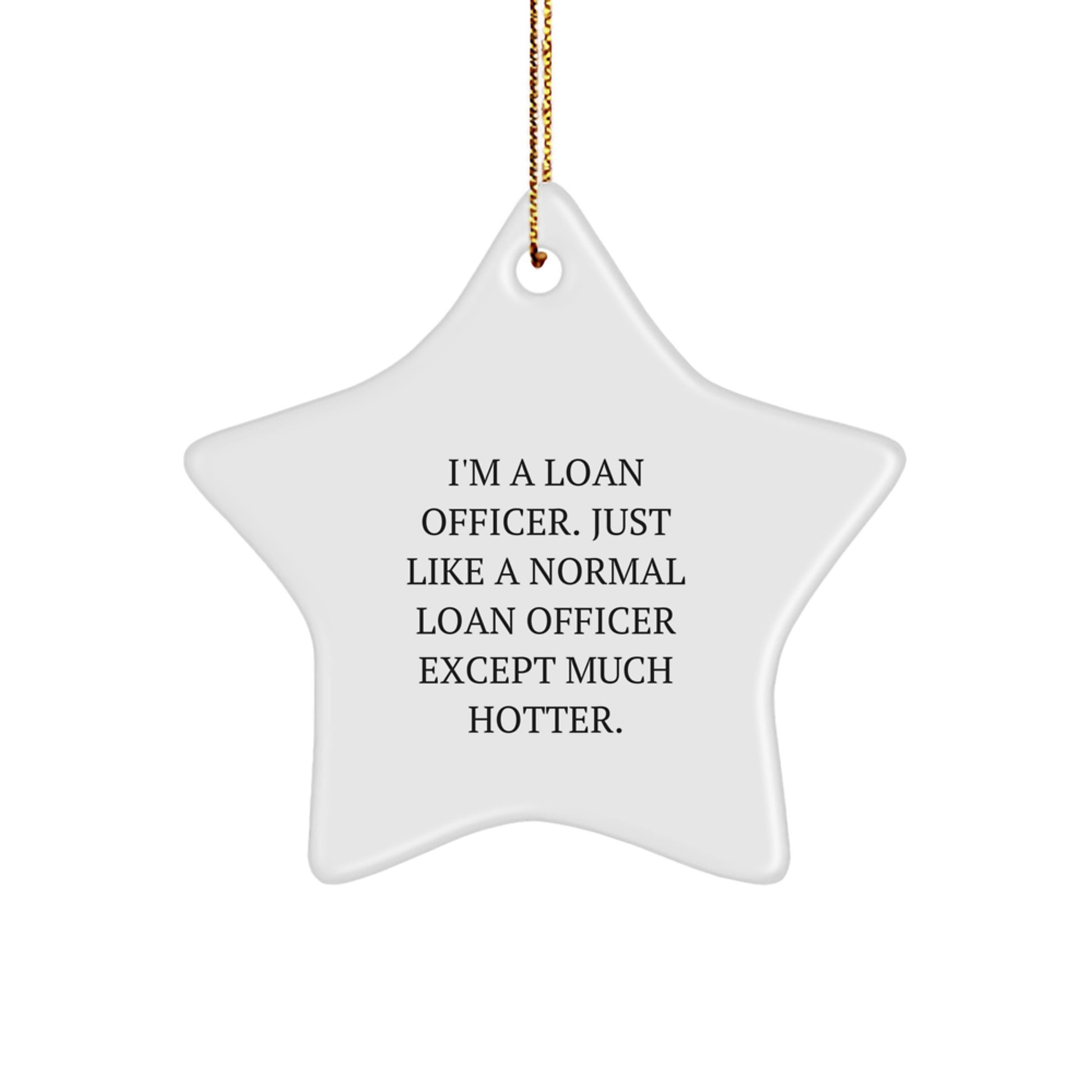 Funny Loan Officer Gifts from Friends for Men, Women, or Coworkers - Star Ornament, Unique Christmas Unique Gifts for Loan Officer - Image 1