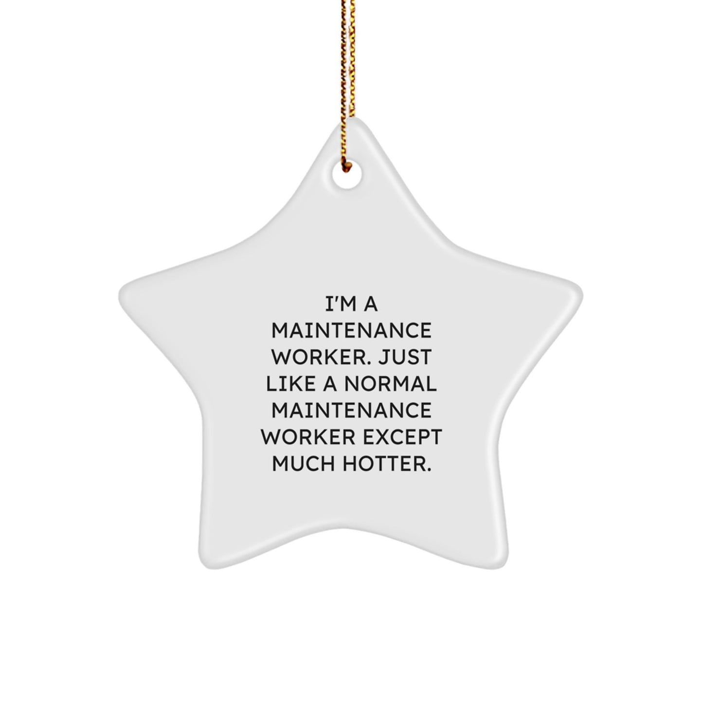 Funny Maintenance Worker Star Ornament, Gifts from Men to Maintenance Worker, Star Shaped, Unique Christmas Decorations - Image 1