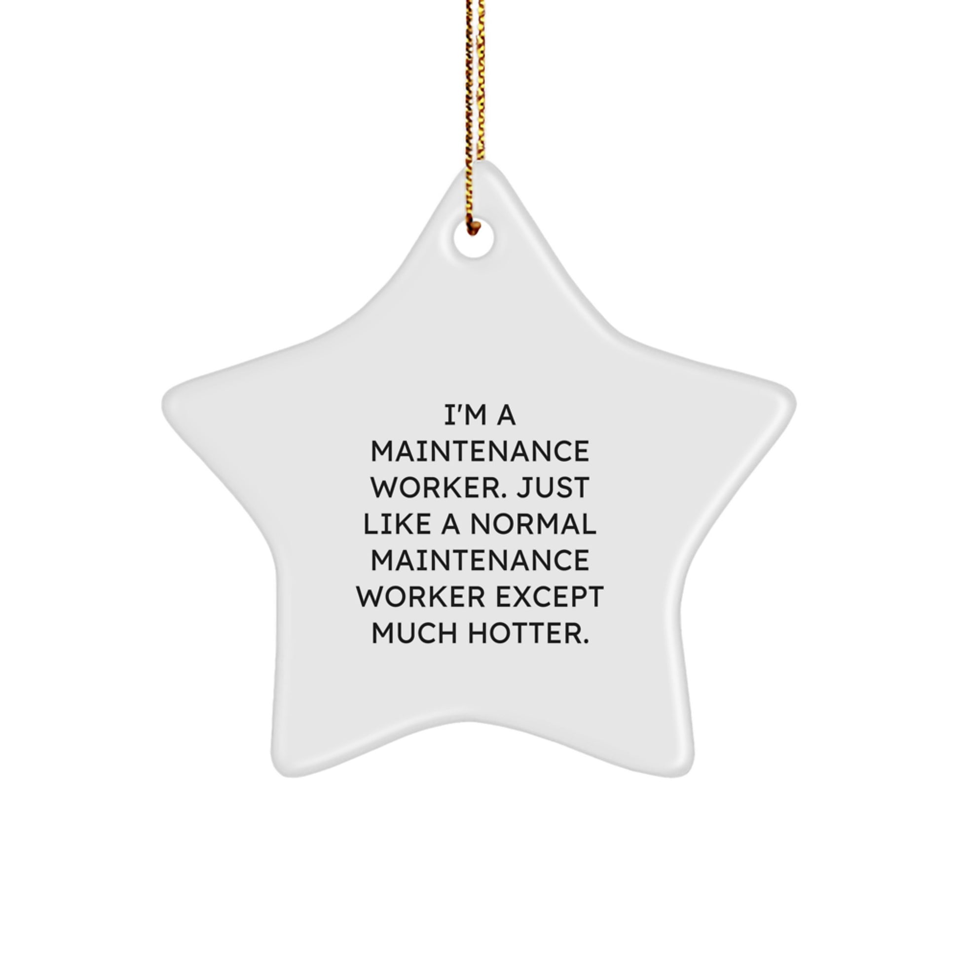 Funny Maintenance Worker Star Ornament, Gifts from Men to Maintenance Worker, Star Shaped, Unique Christmas Decorations - Image 1