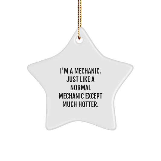 Funny Mechanic Gifts for Men - I'm A Mechanic Star Ornament, Mechanic Unique Christmas Unique Gifts from Friends, Mechanic Decorations for Home - Image 1