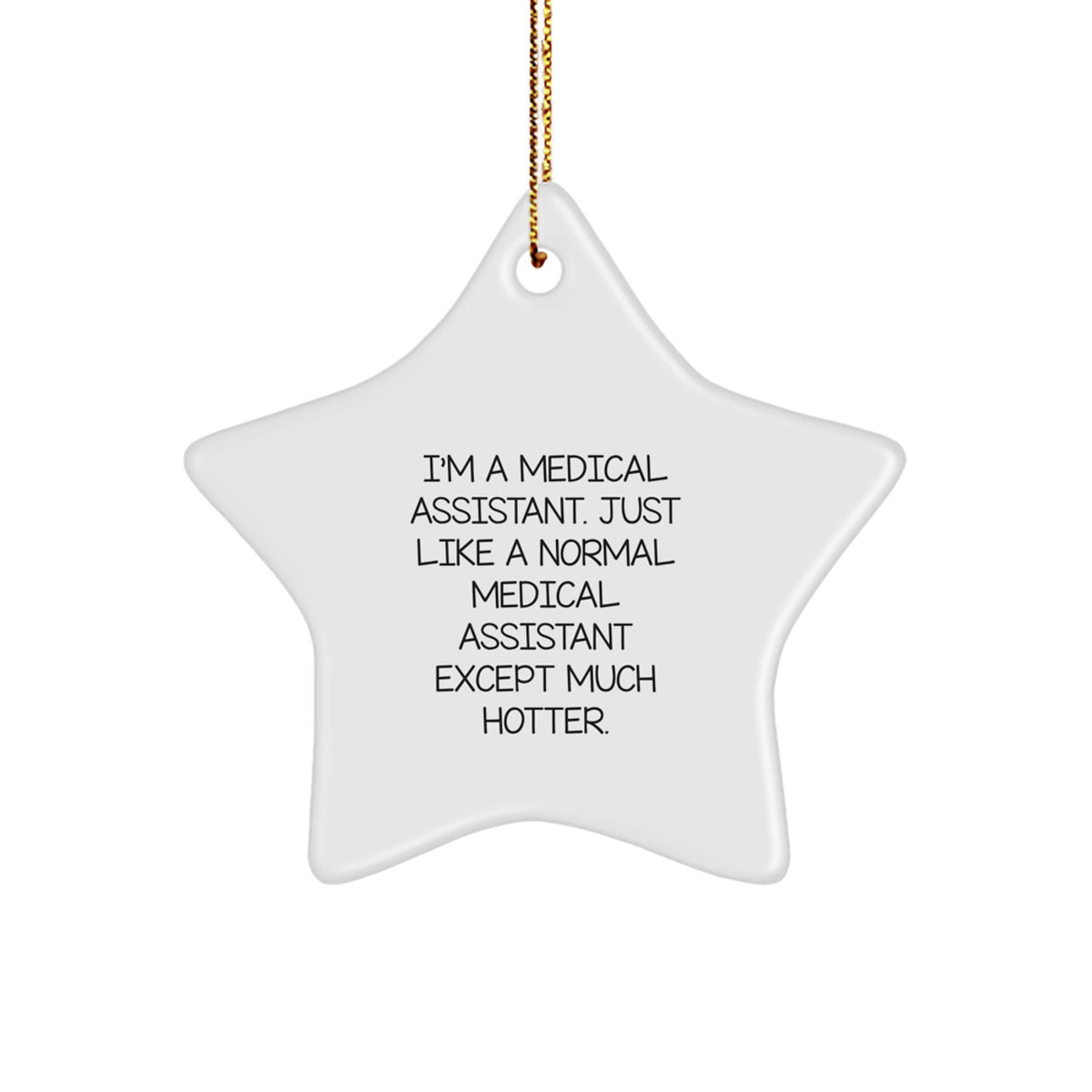 Funny Medical Assistant Gifts, Star Ornament with Inspirational Quote, Gifts for Medical Assistant Friends, Gifts from Friends on Christmas - Image 1