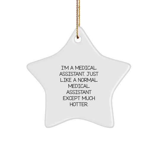 Funny Medical Assistant Gifts, Star Ornament with Inspirational Quote, Gifts for Medical Assistant Friends, Gifts from Friends on Christmas - Image 1