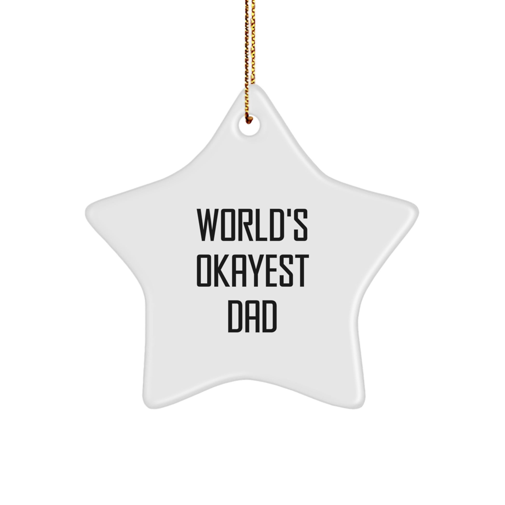 Funny Dad Gifts from Men: World's Okayest Star Ornament for Christmas, Okayest Dad Ever, Dad Humor, Funny Gift for Dad, Gifts from Men to Dad - Image 1