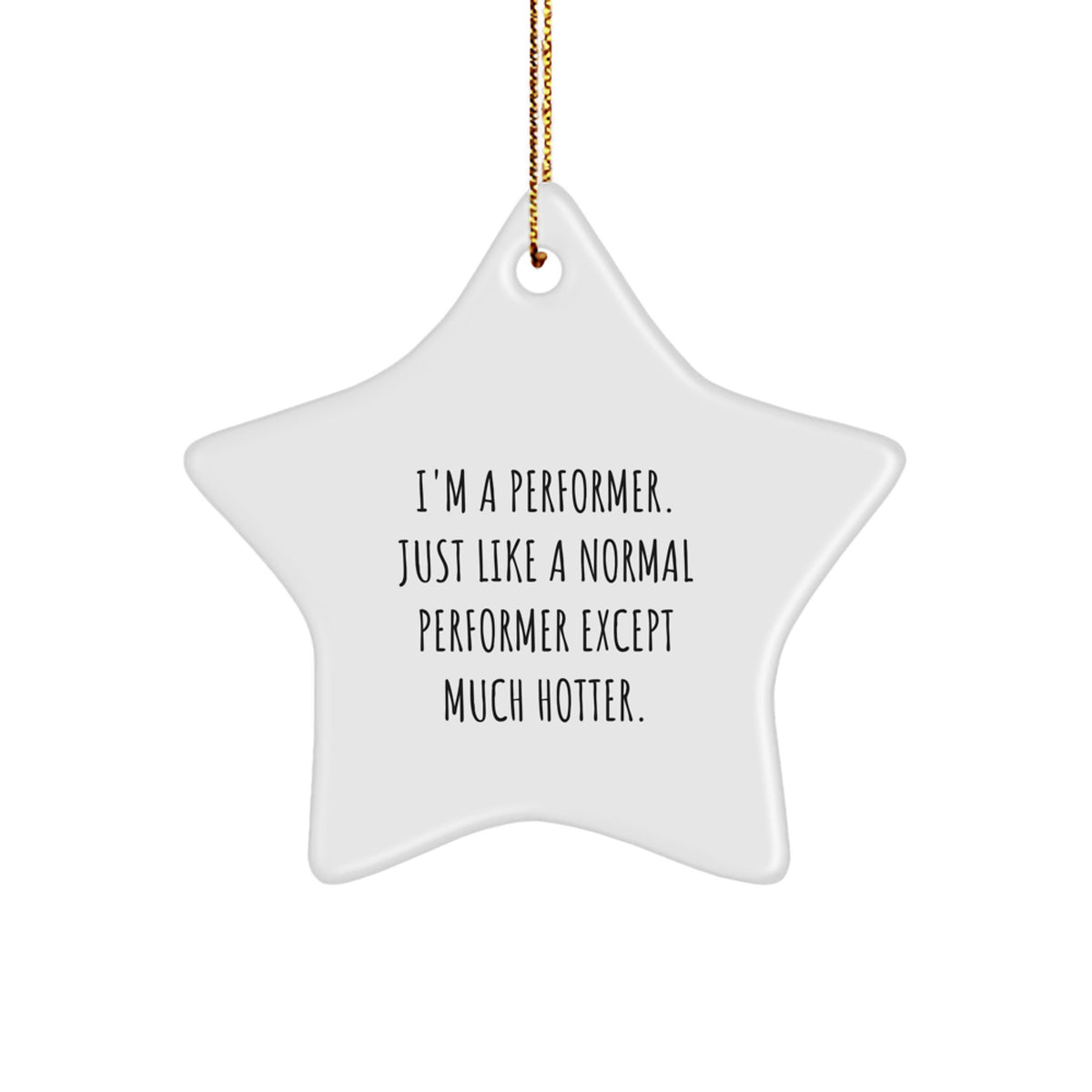 Funny Performer Star Ornament Gifts for Friends Family Christmas Unique Presents - Image 1