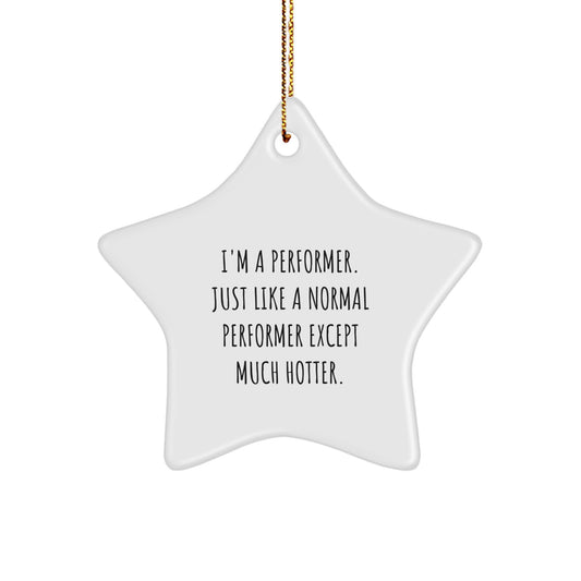 Funny Performer Star Ornament Gifts for Friends Family Christmas Unique Presents - Image 1