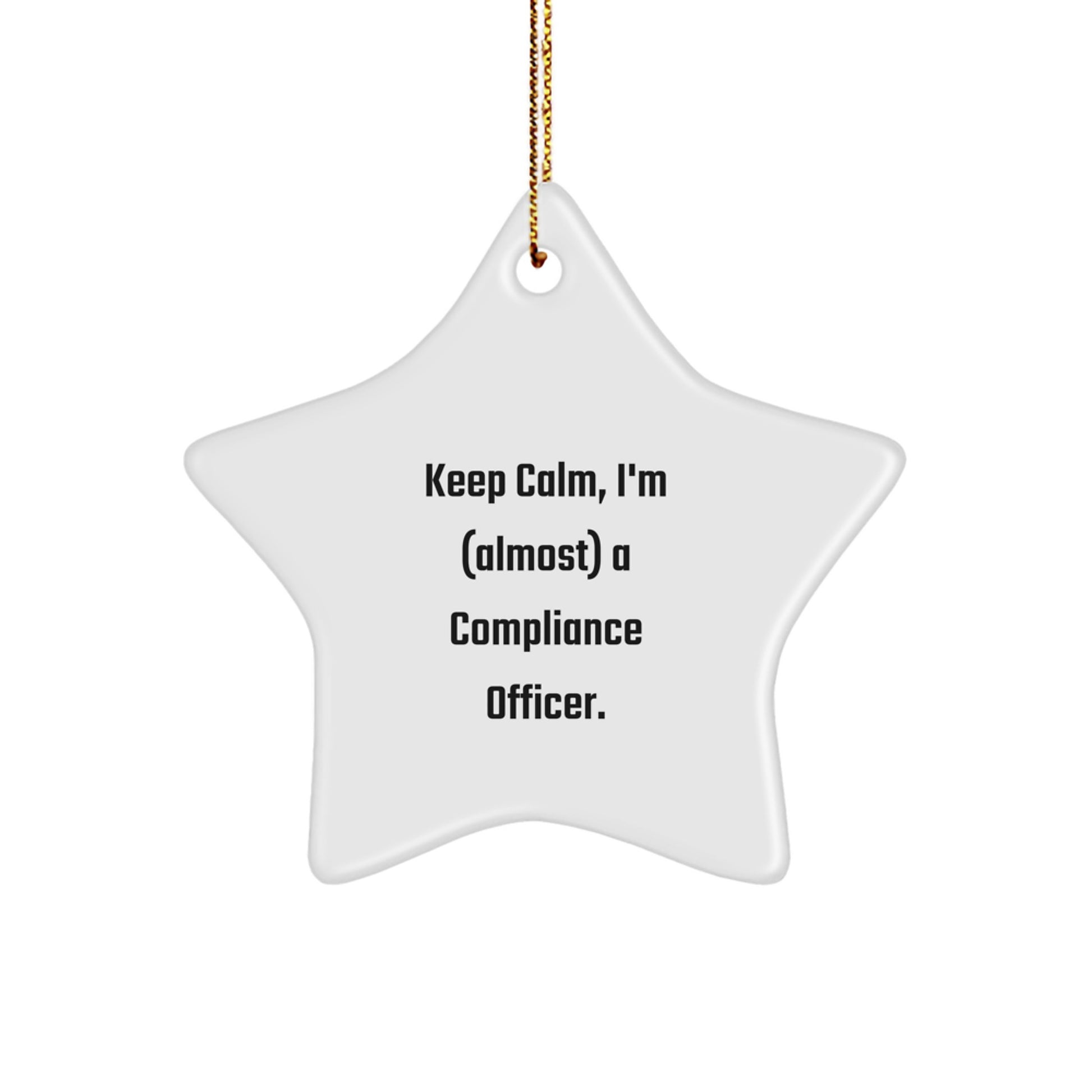 Funny Compliance Officer Gifts from Friends, 'Keep Calm, I'm (almost) A Compliance Officer.' Star Ornament for Christmas - Image 1