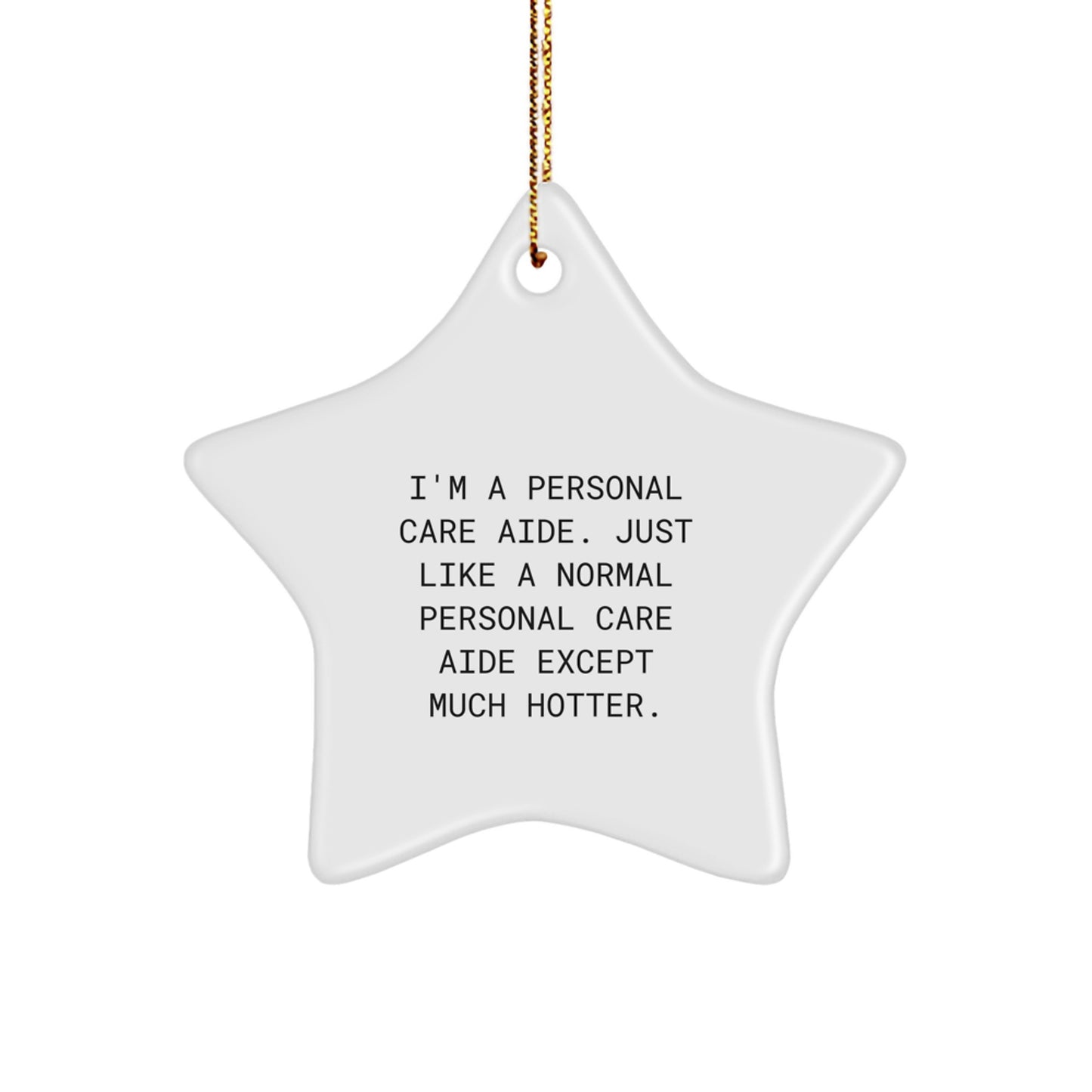 Funny Personal Care Aide Gifts from Men - Star Ornament for Christmas Unique Gifts for Personal Care Aide Friends - Image 1