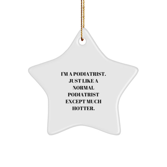 Hot Podiatrist Christmas Star Ornament Gifts from Friends and Family - Image 1