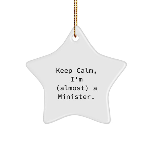 Laughter and Love Gifts for Minister Friends Unique Star Ornament 'Keep Calm, I'm (almost) A Minister.', Christmas Unique Gifts from Friends to Minister - Image 1