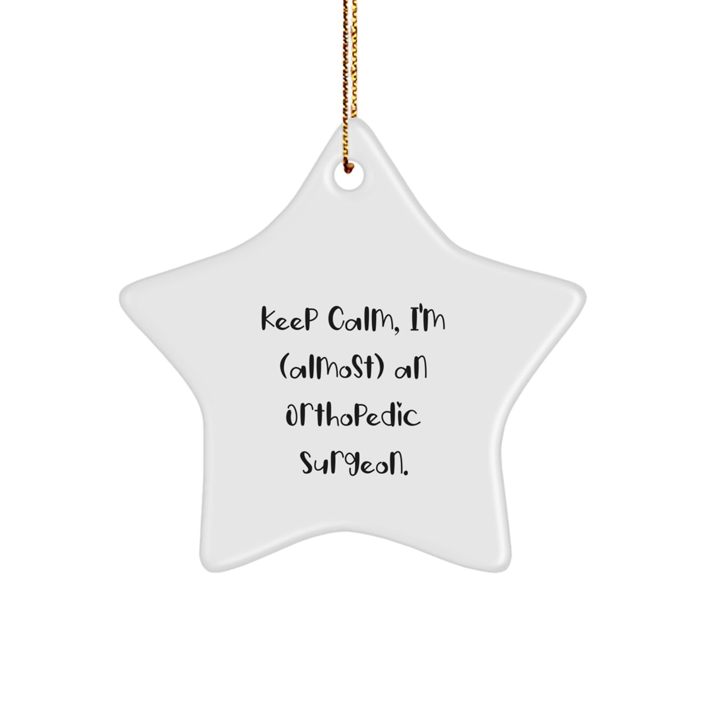 Funny Orthopedic Surgeon Gift for Men, 'Almost' Christmas Unique Star Ornament from Friends - Image 1