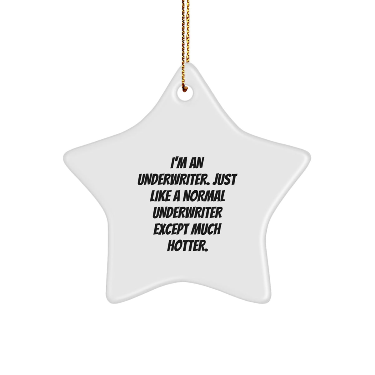 Funny Underwriter Gifts Star Ornament for Underwriter Women Men Friends Family Christmas Unique Gifts from Underwriter - Image 1
