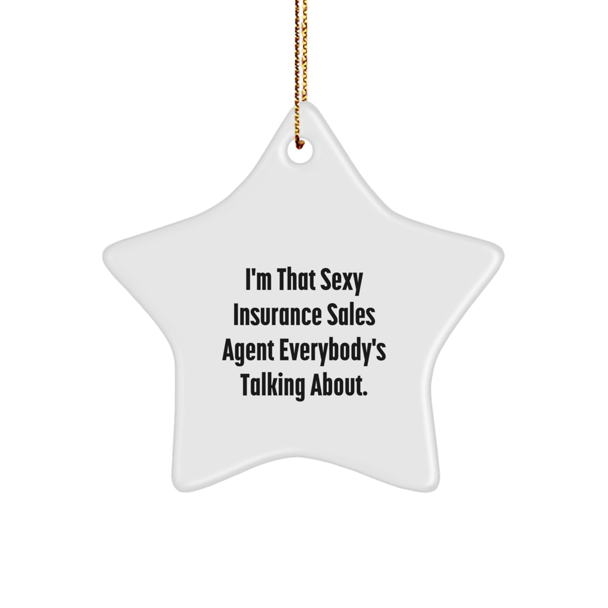 Insurance Sales Agent Gifts, Funny Quote Star Ornament, Gifts from Friends, Christmas Unique Gifts for Insurance Sales Agent Men, Women, or Coworkers - Image 1