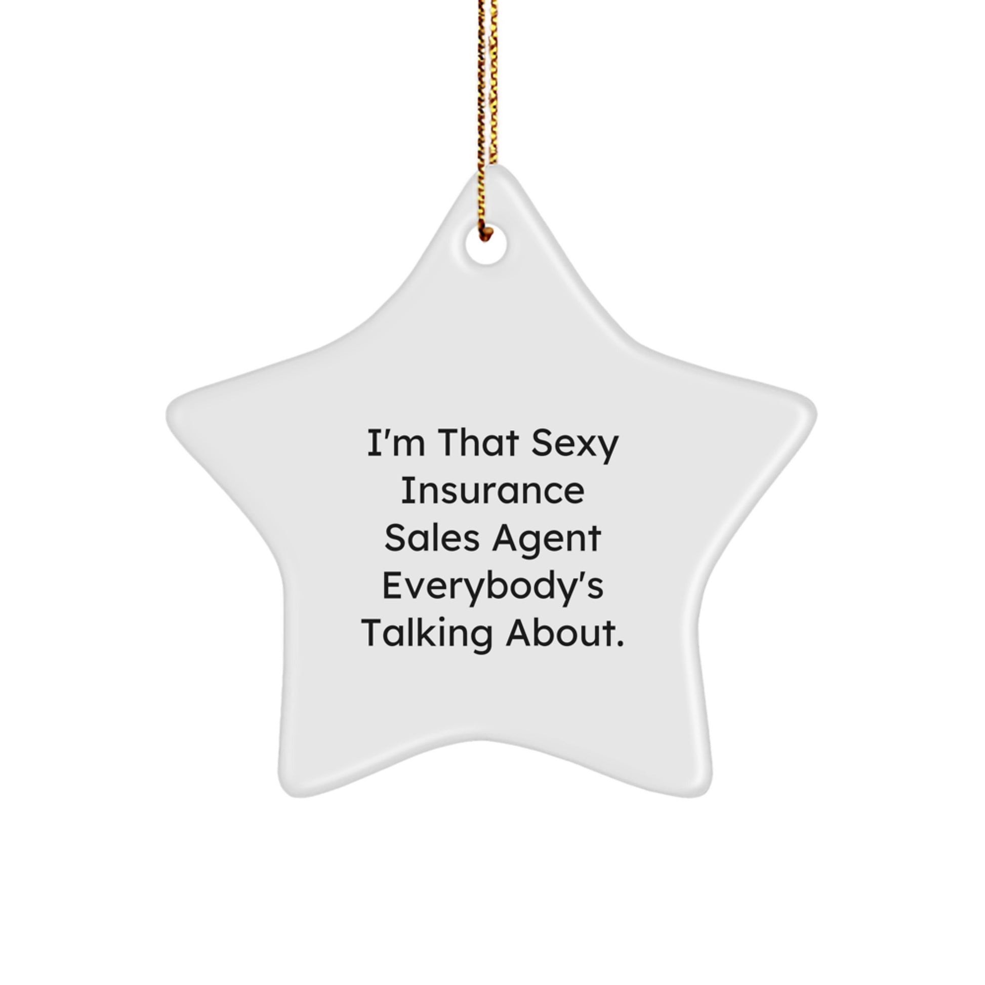 Sexy Insurance Sales Agent Star Ornament Gifts for Men from Friends, Christmas Unique Gifts from Women - Image 1