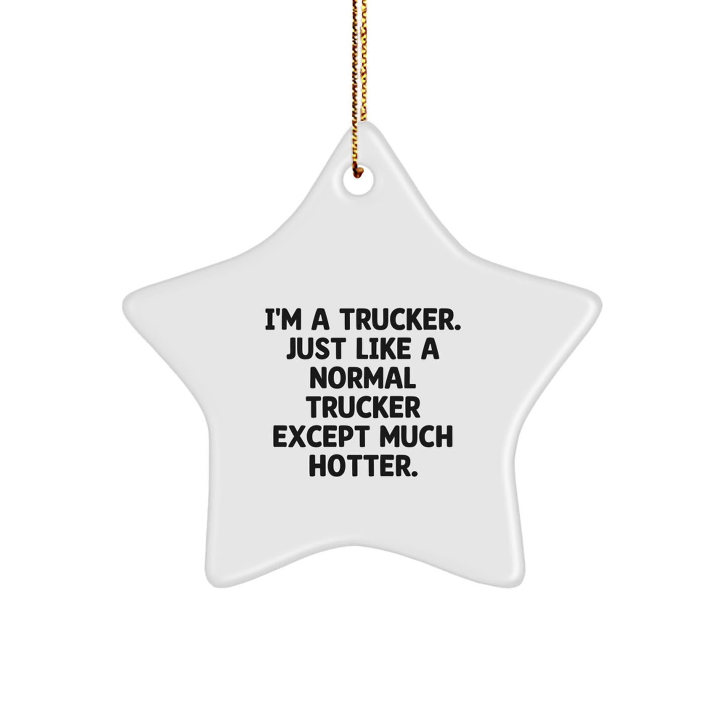 Funny Trucker Gifts, Star Ornament for Men, Christmas Unique Decorations, Gifts from Friends to Trucker - Image 1