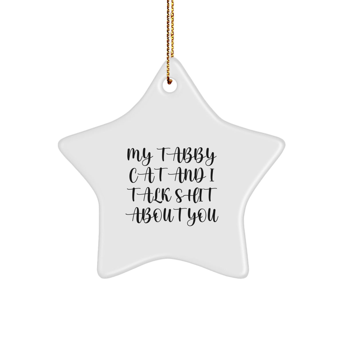 Funny Tabby Cat Star Ornament Gifts from Women for Best Friends Who Talk Shit About You, Christmas Unique Tabby Cat Themed Decorations, Unique Star Ornaments for Tabby Cat Lovers - Image 1