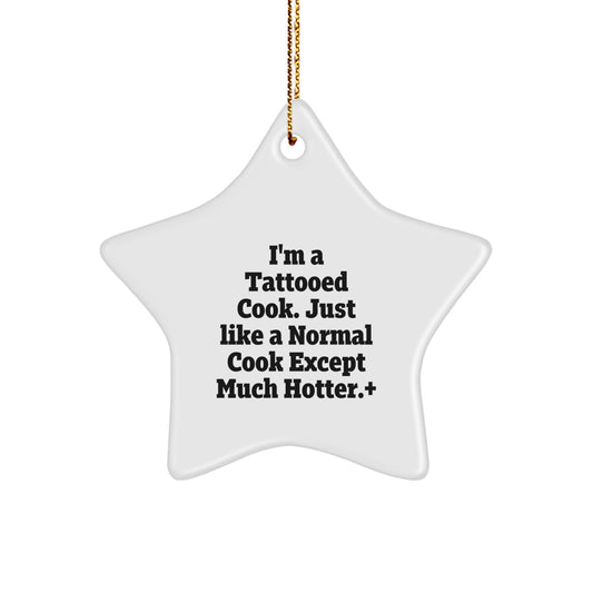 Funny Cook Gifts from I'm A Tattooed Cook, Star Ornament for Christmas, Gifts for Cook Lovers, Men, Women, Family, Friends, Coworkers - Image 1