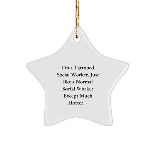 Funny Social Worker Star Ornament Gifts from Men to Women, Christmas Unique Gifts for Coworkers and Family, 'I'm A Tattooed Social Worker...' - Image 1