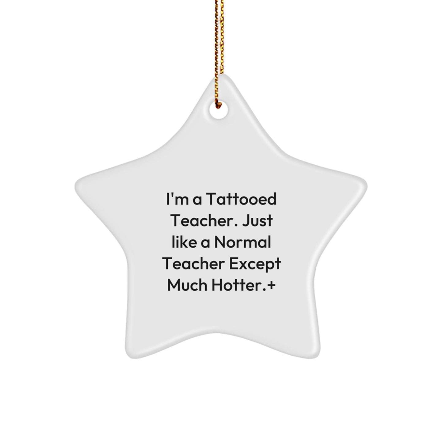 Funny Teacher Gifts from Men to Teacher - Star Ornament for Christmas - Image 1
