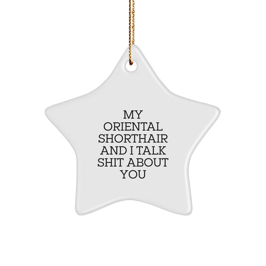 Funny Oriental Shorthair Cat Star Ornament Gifts from Friends to Oriental Shorthair Cat Lovers - Image 1