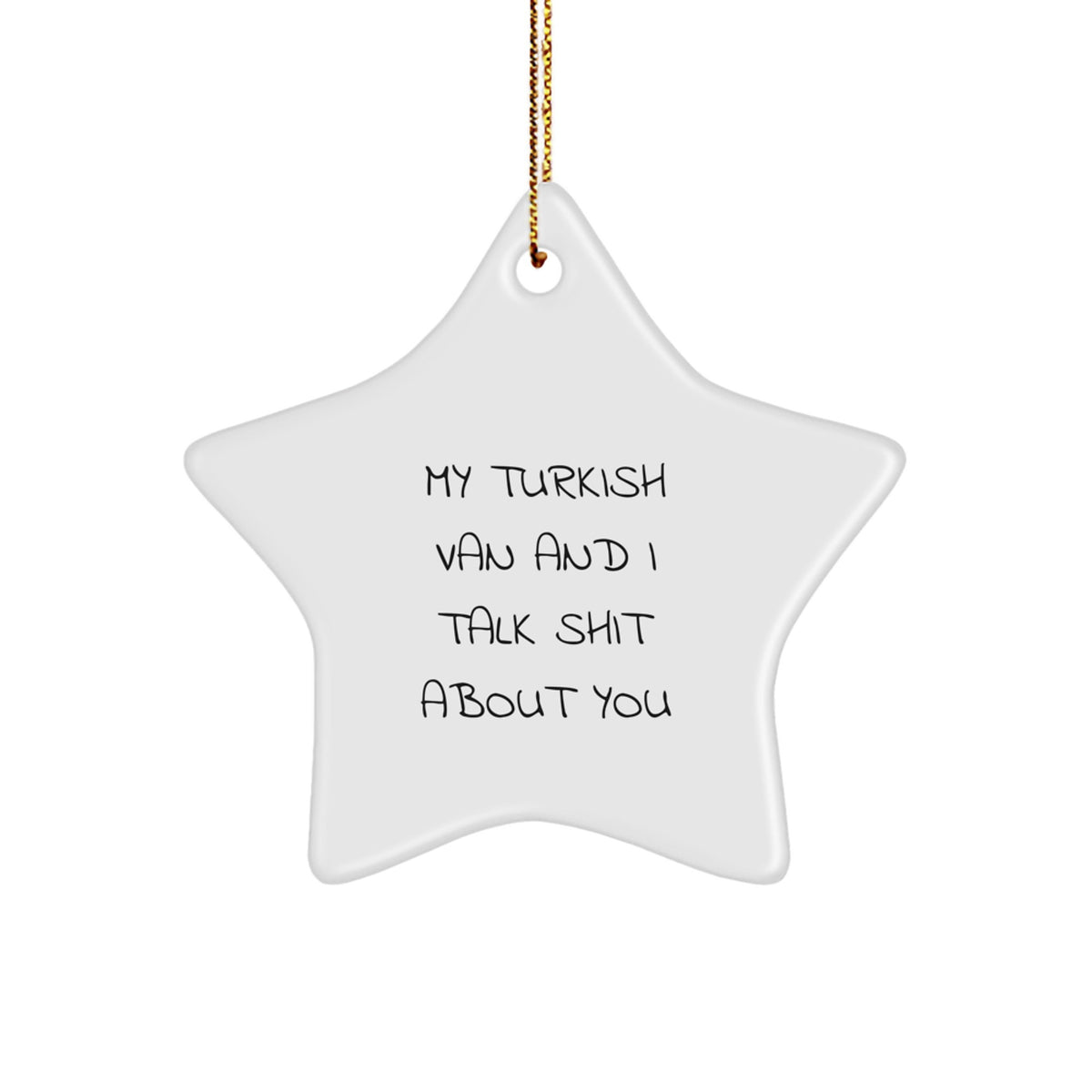 Turkish Van Cat Christmas Star Ornament, Funny Quote Gifts for Turkish Van Cat Lovers from Friends, Family, or Coworkers - Image 1