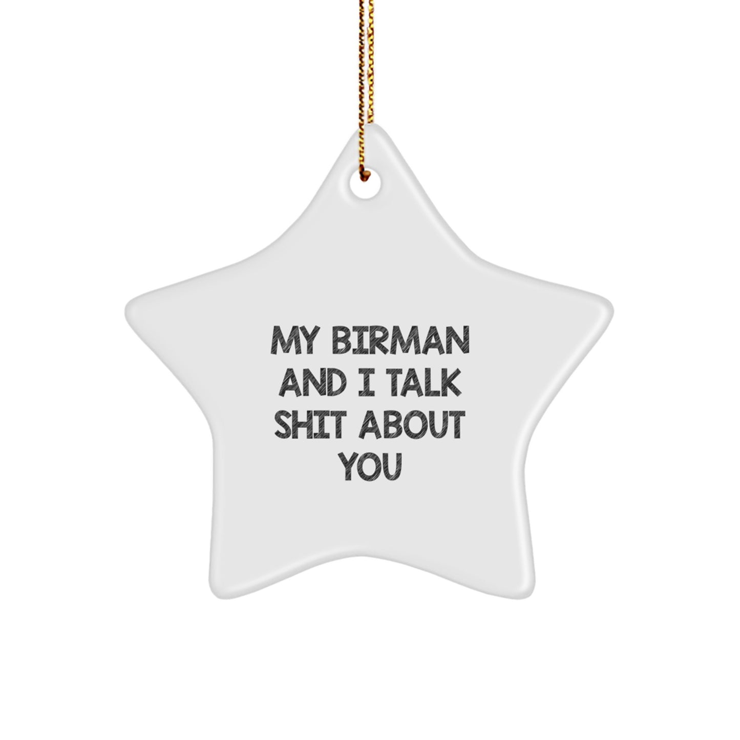 Funny Gifts for Birman Cat Lovers, My Birman And I Talk Shit About You Star Ornament for Christmas Decorations from Friends - Image 1