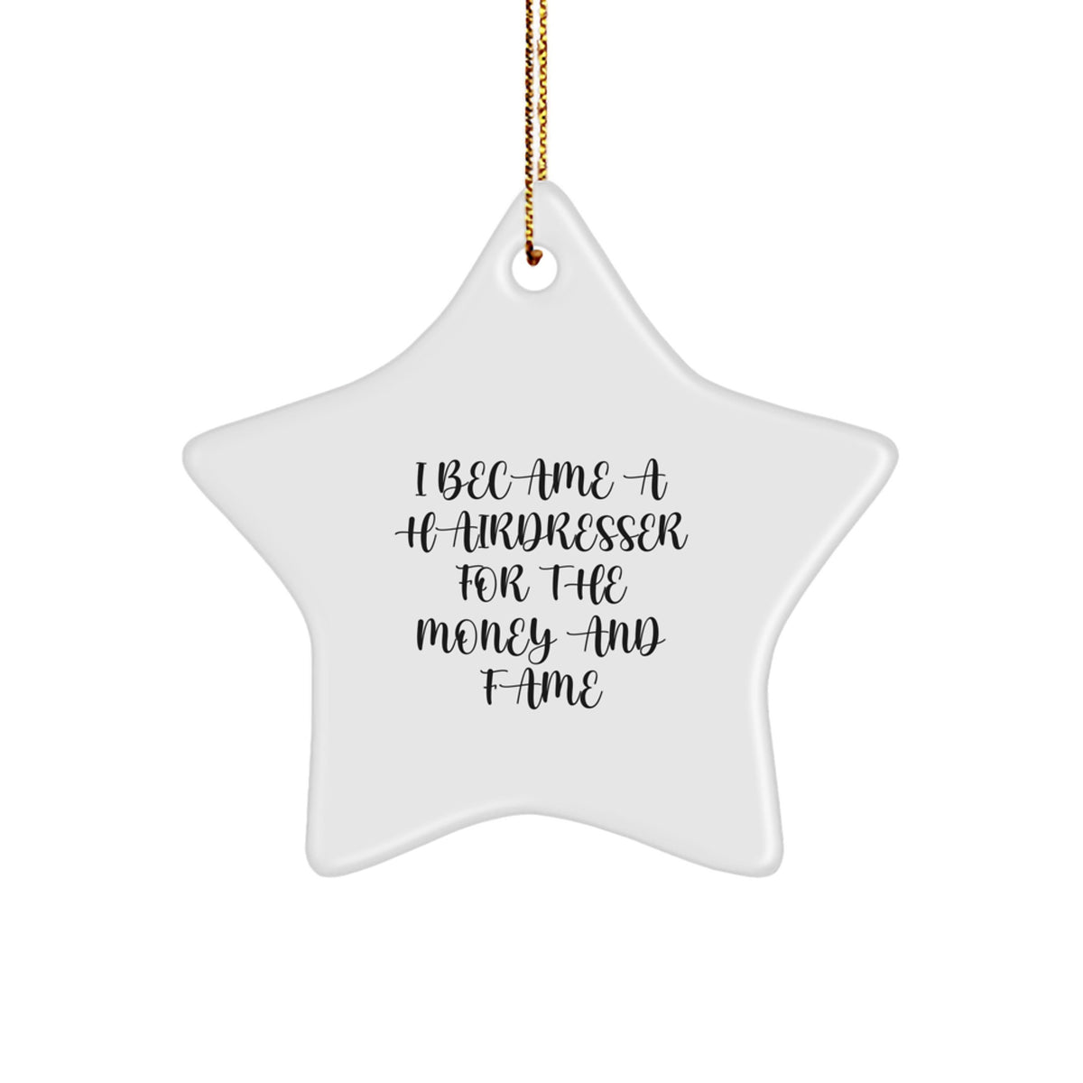 Funny Hairdresser Gifts for Hairdressers - Star Ornament with Gold Cord - Christmas Unique Gifts from Friends and Family - Image 1