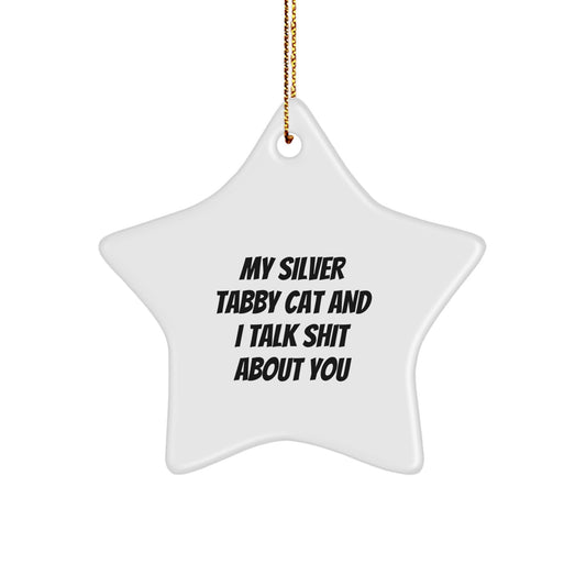 Silver Tabby Cat Star Ornament Gift for Him Keepsake Talk Shit About You - Image 1