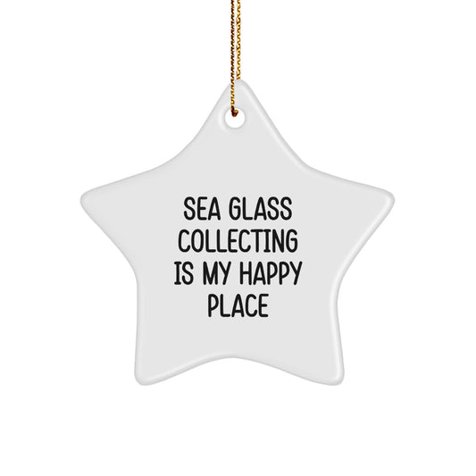 Sea Glass Collecting Gifts for Friends, Funny 'Sea Glass Collecting Is My Happy Place' Star Ornament, Perfect for Christmas Unique Gifts from Family - Image 1
