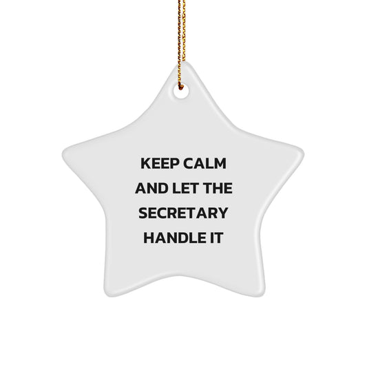 Funny Secretary Gifts from Friends - Keep Calm And Let The Secretary Handle It, Christmas Star Ornament for Secretaries, Men, Women, Coworkers, Family, Gifts for Secretary - Image 1