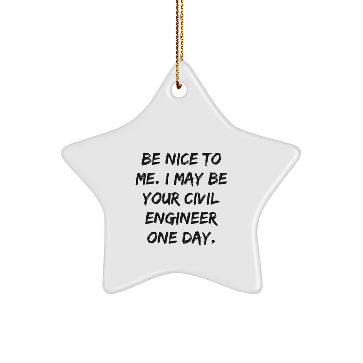 Funny Civil Engineer Star Ornament Gifts from Men to Friends, Unique Christmas Unique Gifts for Civil Engineer - Image 1
