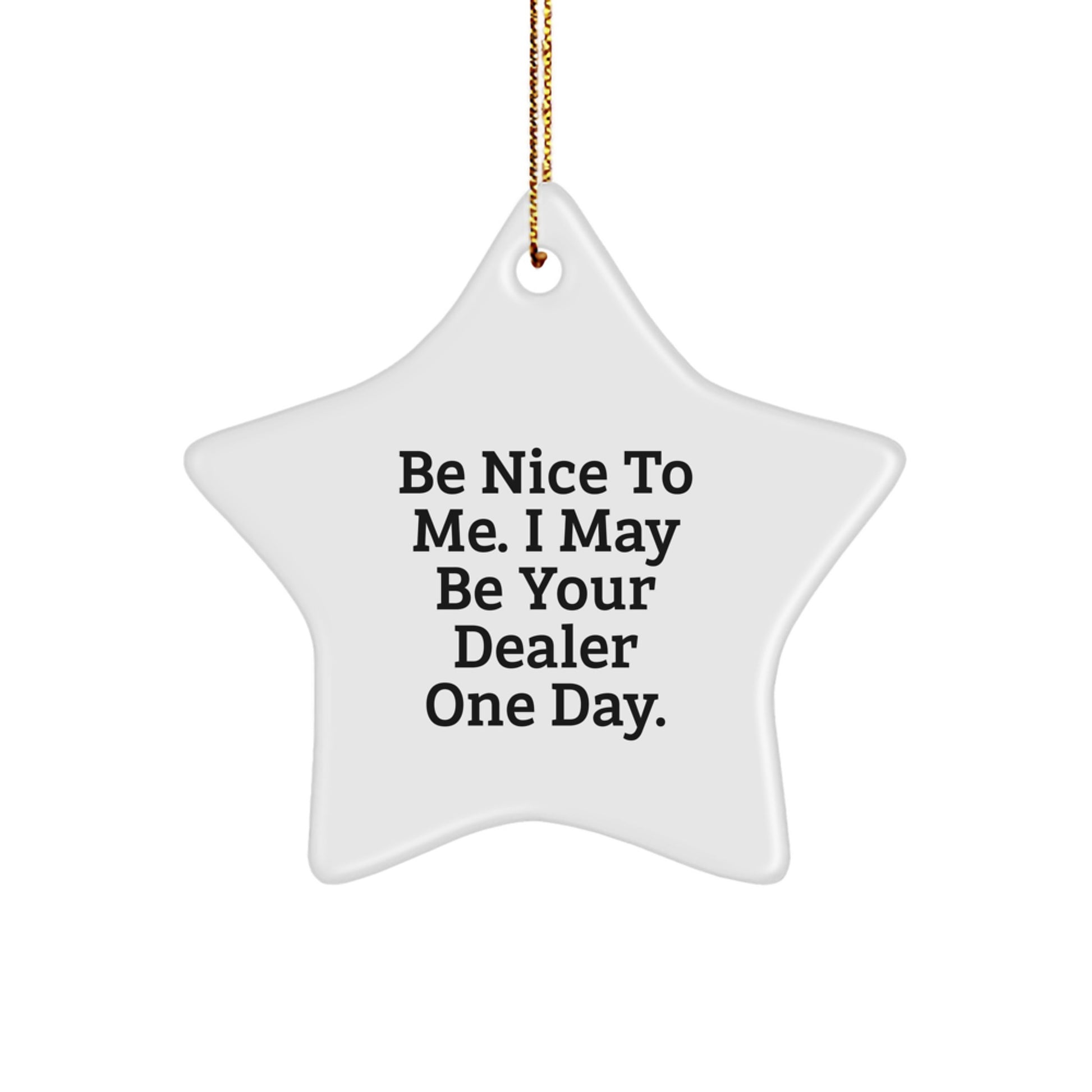 Gifts from Men for Dealer Friends Star Ornament, Funny Quote, Christmas Unique Gifts, Dealer Gifts - Image 1