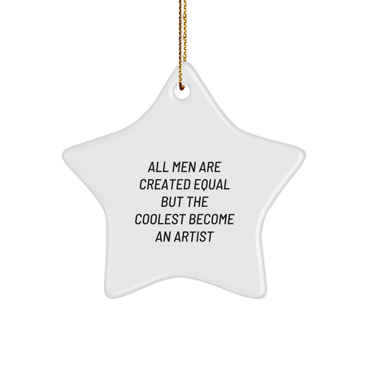 Gifts from Friends and Family, Perfect Christmas Unique Gifts for Artist Men - Star Ornament with Inspirational Quote, Funny Artist Star Decoration - Image 1
