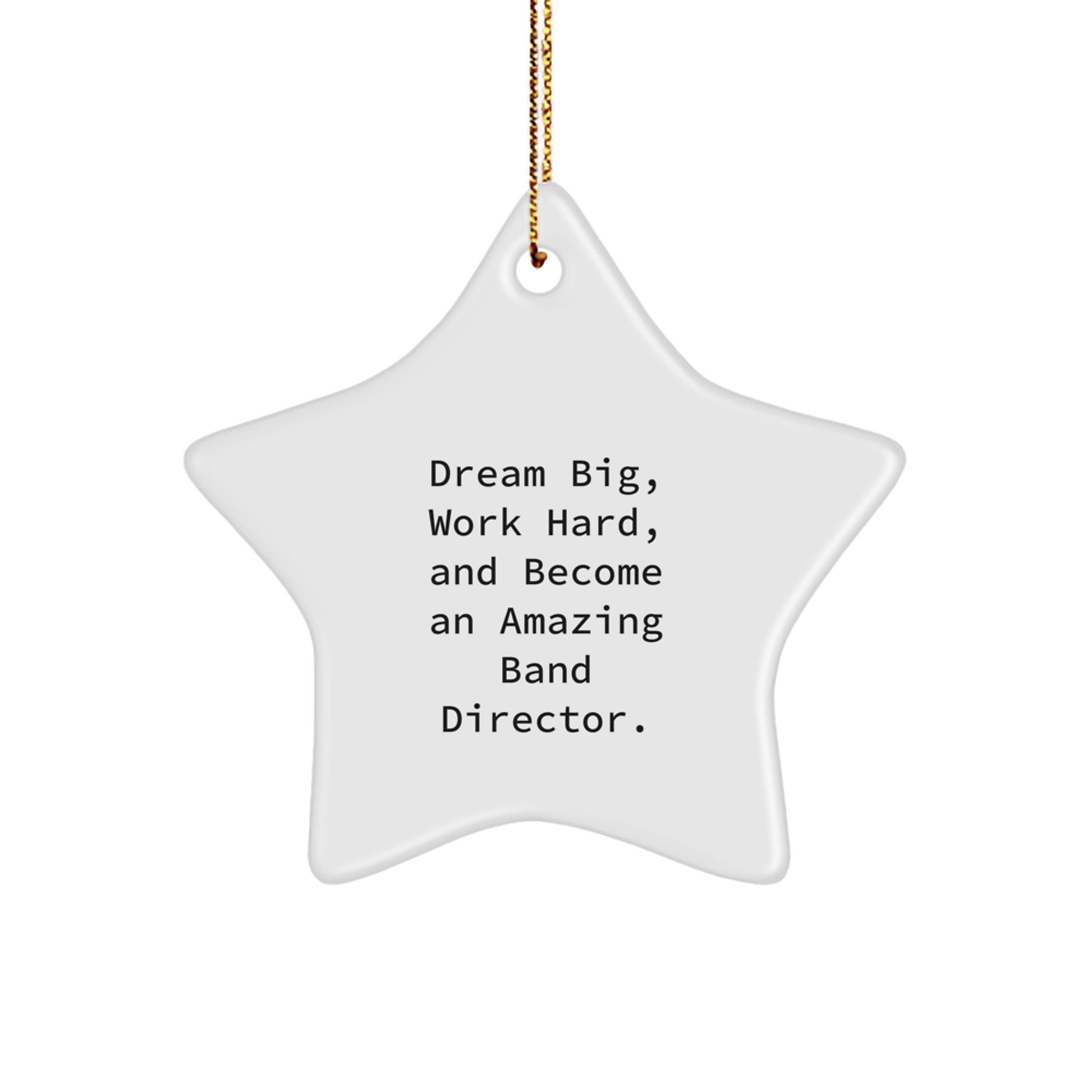 Funny Inspirational Gifts for Band Director - Star Ornament with 'Dream Big, Work Hard' Quote - Christmas Unique Gifts from Friends - Image 1