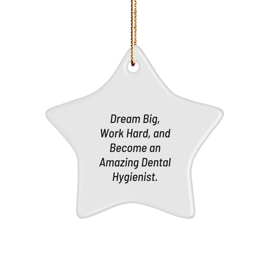 Dental Hygienist Gifts for Men, Funny Star Ornament from Friends, Unique Christmas Decorations, Dream Big Quote - Image 1