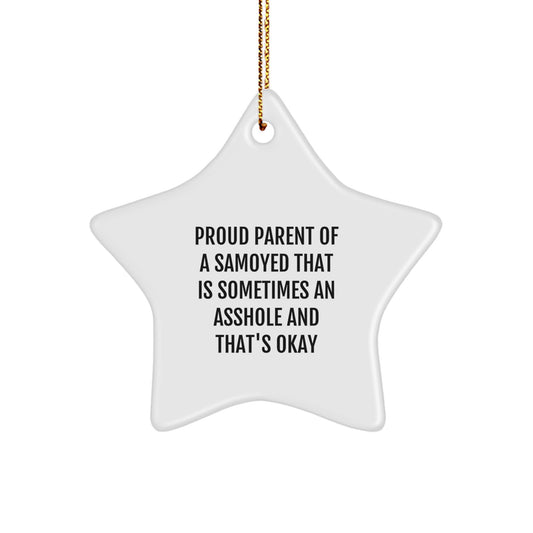 Samoyed Dog Star Ornament Gift from Friends to Proud Parents of Samoyed That Is Sometimes An Asshole, Christmas Unique Gifts for Samoyed Dog Lovers - Image 1